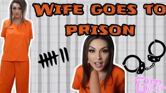 Custom: Wife Goes To Prison!